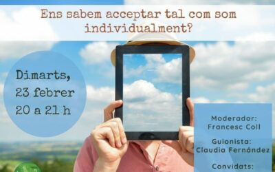 ENS SABEM ACCEPTAR TAL COM SOM INDIVIDUALMENT?