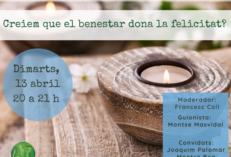 CREIEM QUE EL BENESTAR DONA LA FELICITAT?