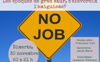 Les èpoques de gran atur, s’afavoreix l’amiguisme?