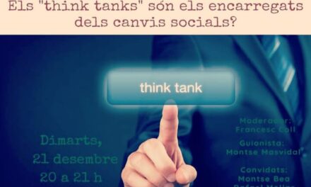 Els Think Tanks son els encarregats dels canvis socials?