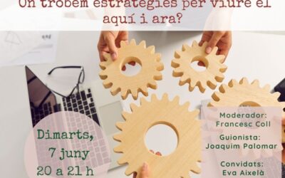 On trobem estratègies per viure el aquí i ara?