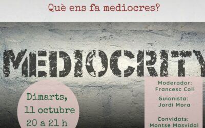 Què ens fa mediocres?