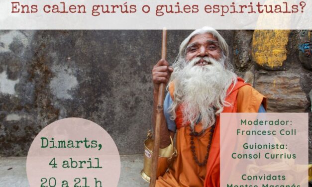 Ens calen gurús o guies espirituals?