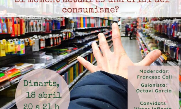 El moment actual és una crisi del consumisme?