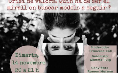 Crisi de valors. Quin ha de ser el mirall on buscar models a seguir?