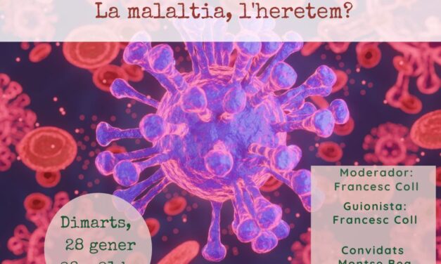 La malaltia, l’heretem?