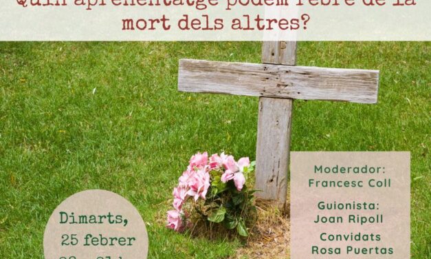 Quin aprenentatge podem rebre de la mort dels altres?