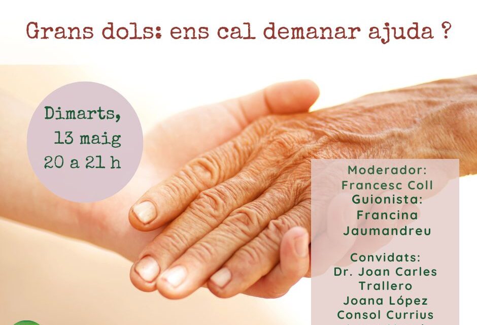 Grans dols: ens cal demanar ajuda?