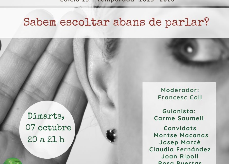 Sabem escoltar abans de parlar?