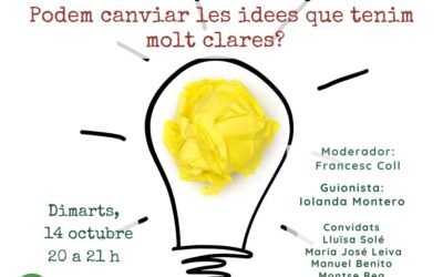 Podem canviar les idees que tenim molt clares?