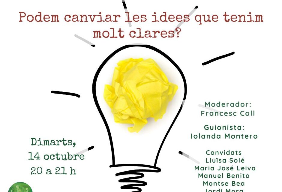 Podem canviar les idees que tenim molt clares?