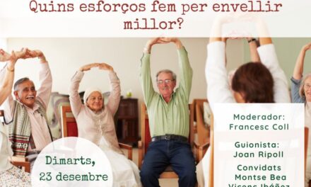 Quins esforços fem per envellir millor?