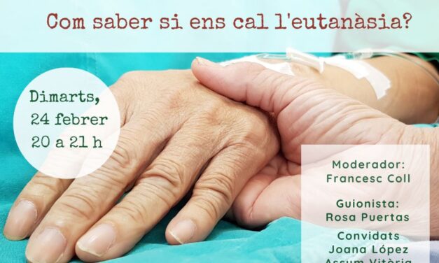 Com saber si ens cal l’eutanàsia?