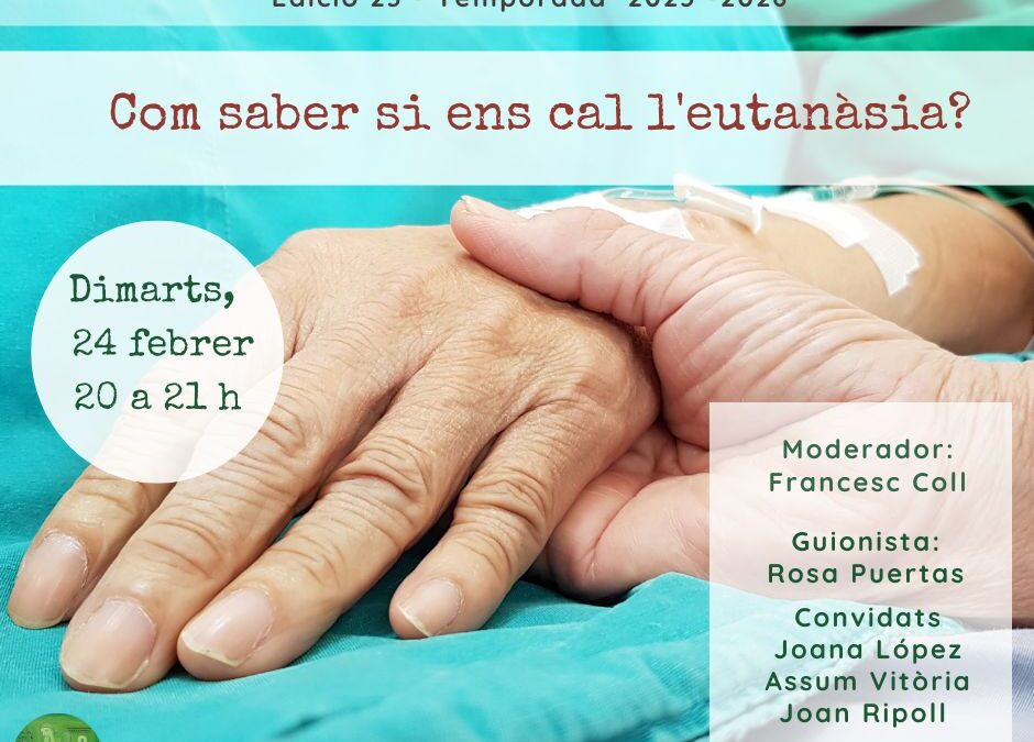 Com saber si ens cal l’eutanàsia?