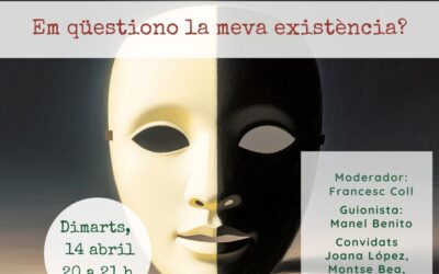 Em qüestiono la meva existència?