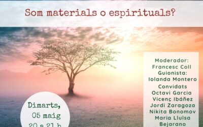 Som materials o espirituals?