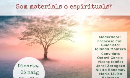 Som materials o espirituals?
