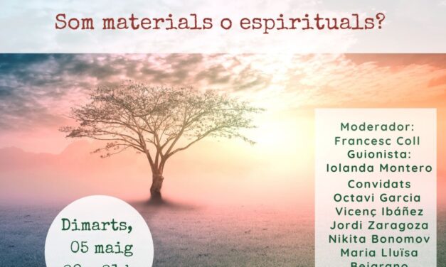 Som materials o espirituals?