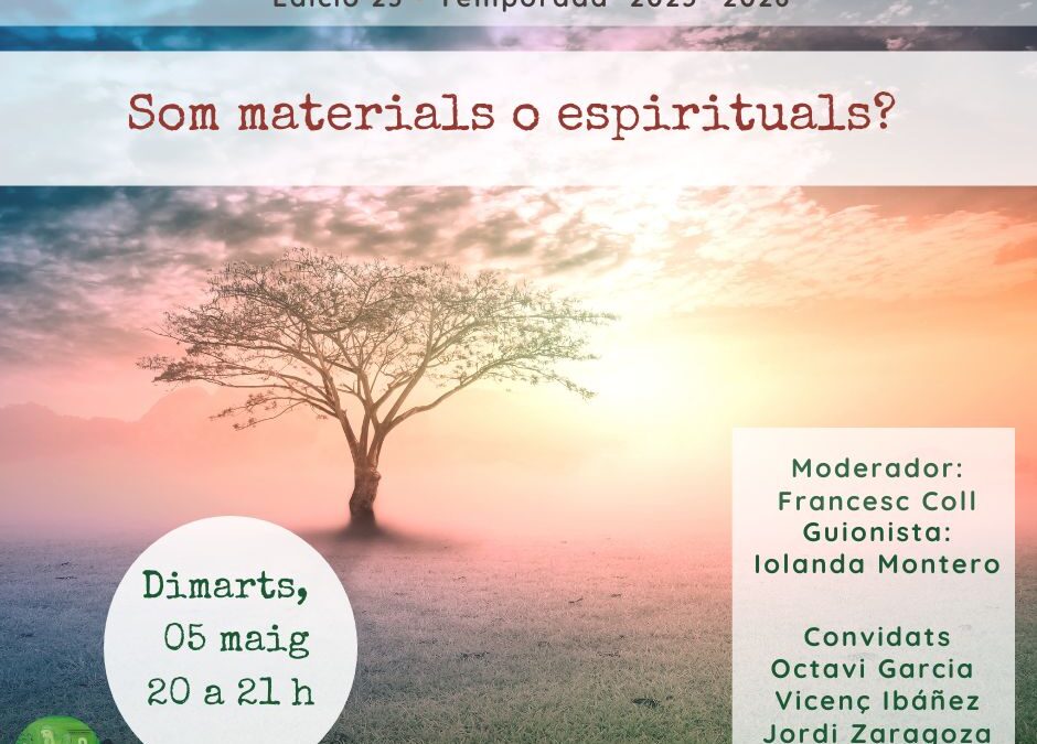 Som materials o espirituals?