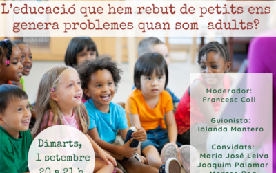 L’educació que hem rebut de petits ens genera problemes quan som adults?