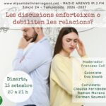 Les discusions enforteixen o debiliten les relacions?