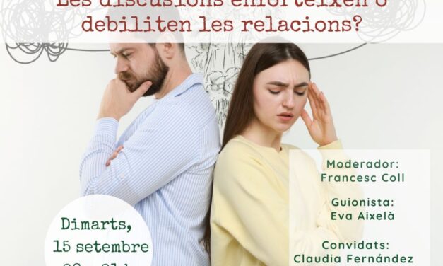 Les discusions enforteixen o debiliten les relacions?