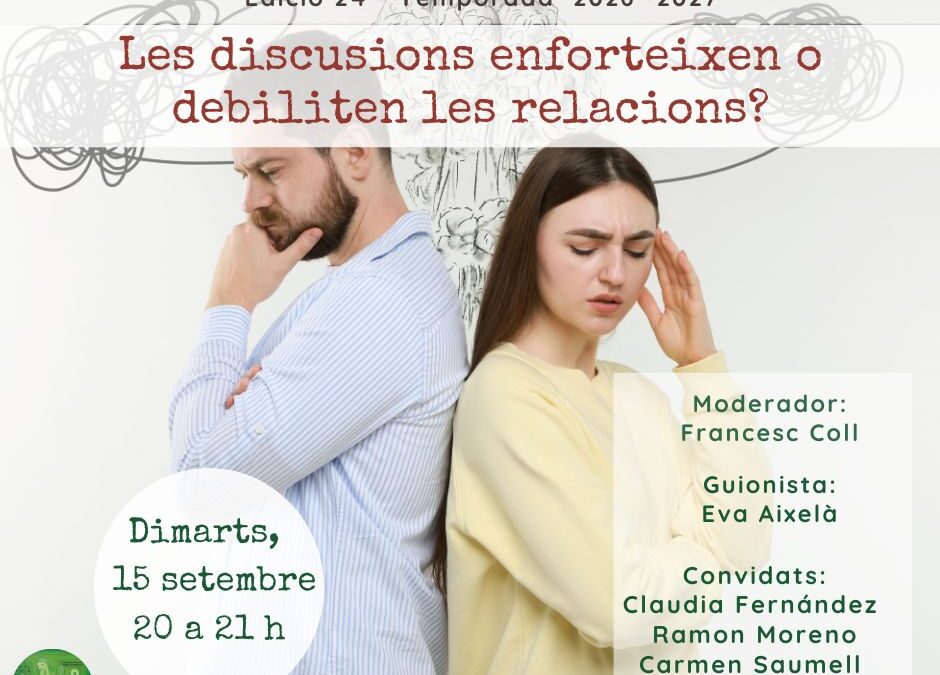 Les discusions enforteixen o debiliten les relacions?
