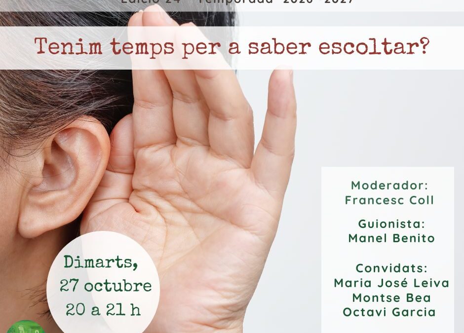 Tenim temps per a saber escoltar?